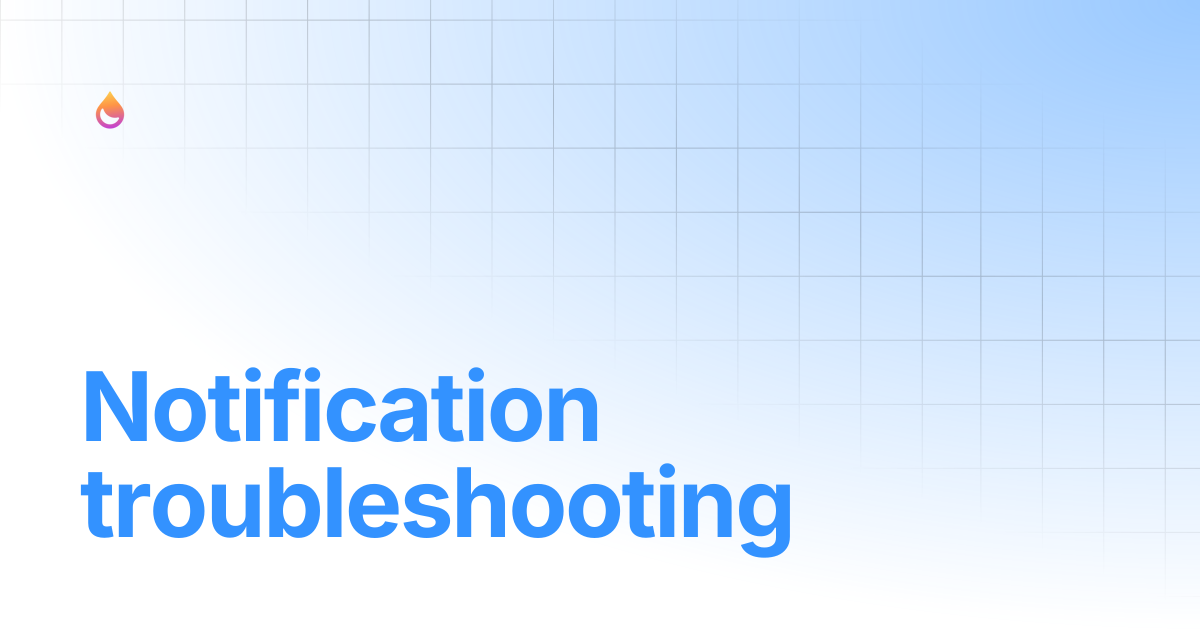 Notification troubleshooting | Glue Guide